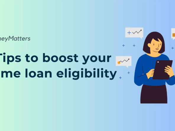 boost your home loan eligibility