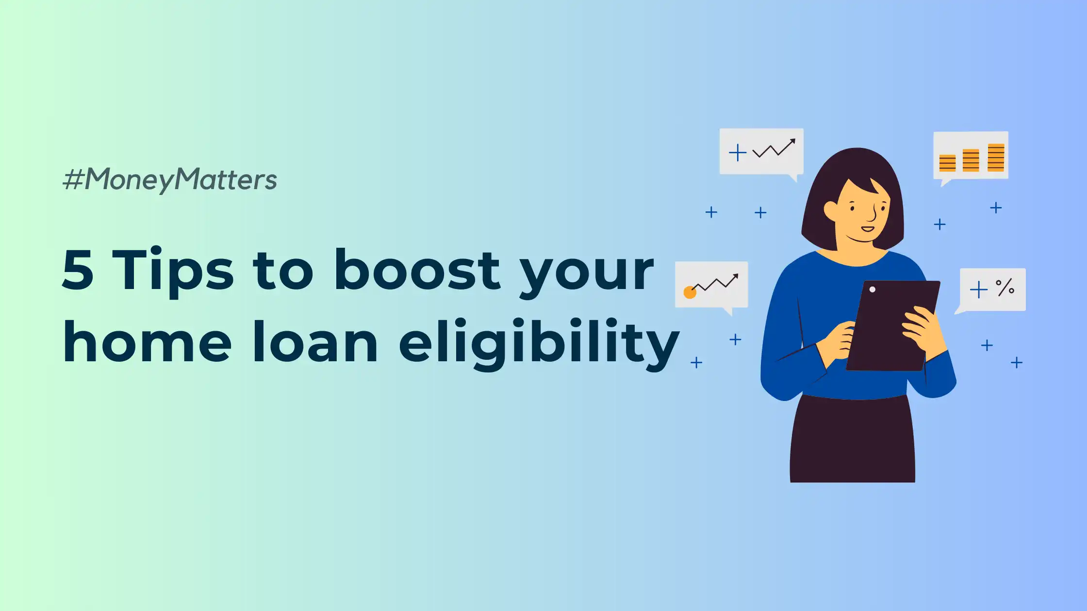 boost your home loan eligibility