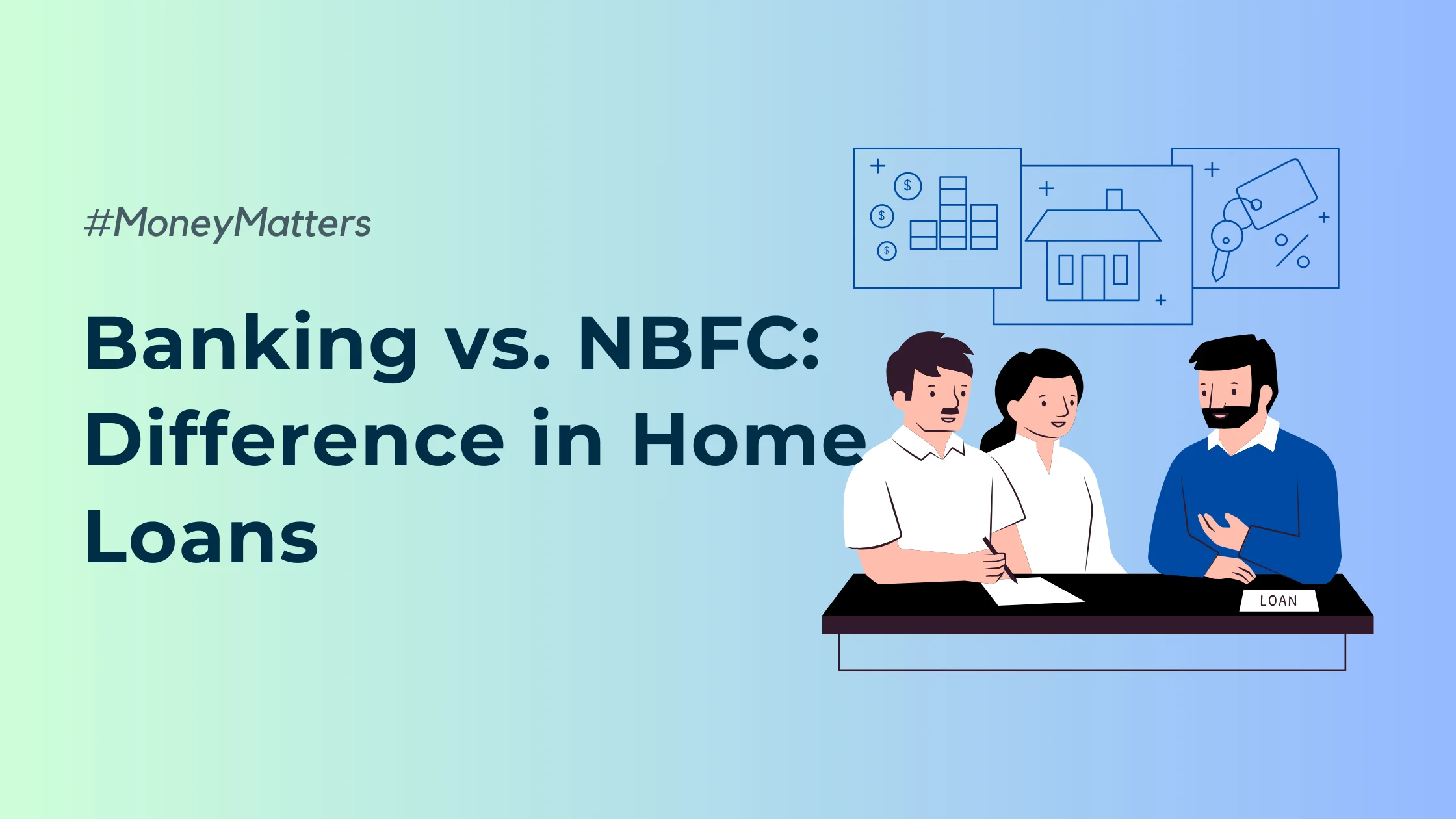 Banking vs. NBFC's: The Difference in Home Loans - Propryte