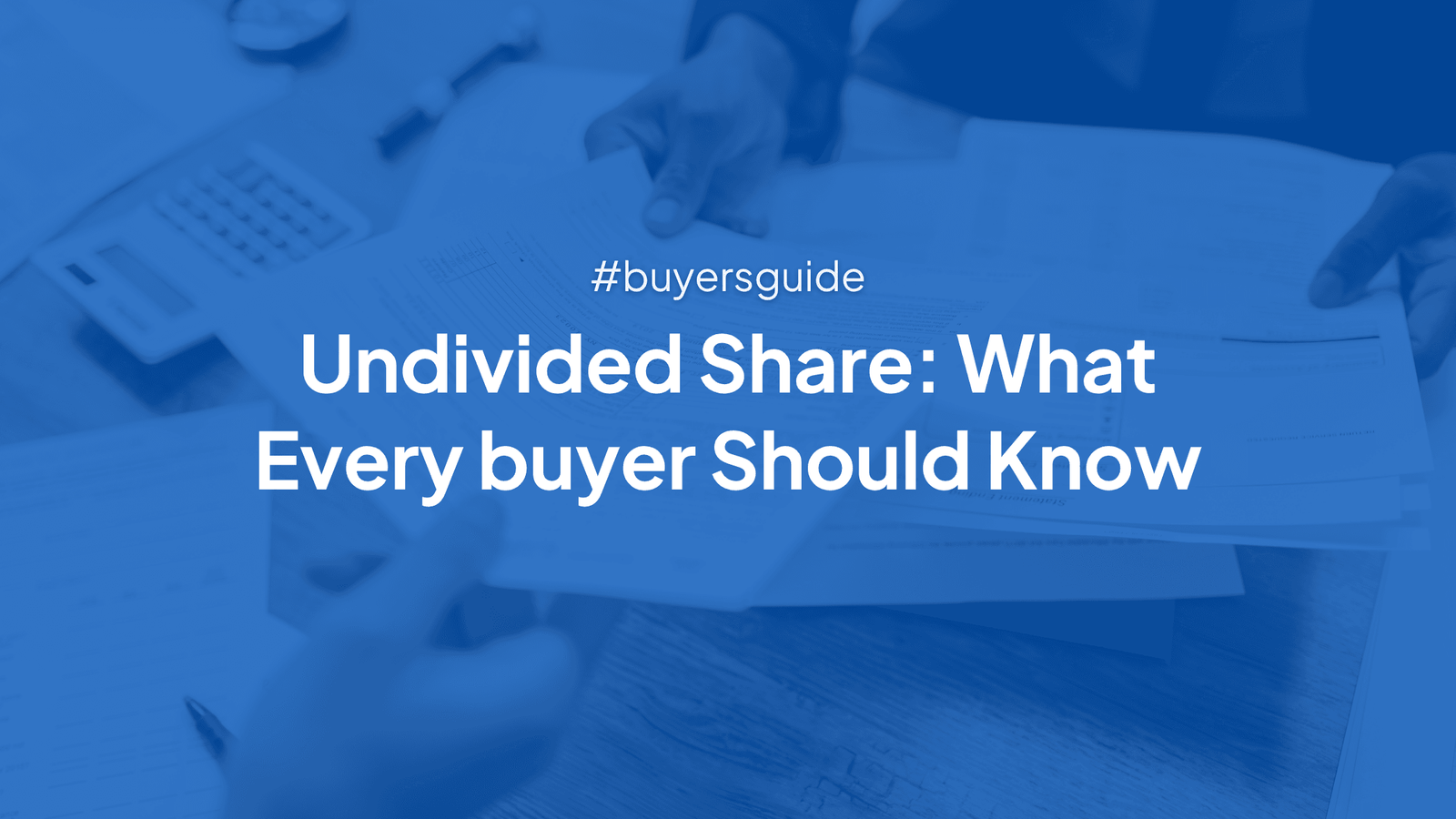 Undivided Share in Property: What Every Homebuyer Should Know 1 undivided share in property